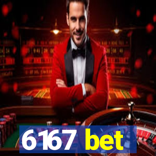 6167 bet